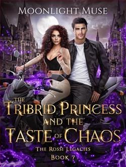 The Tribrid Princess and the Taste of Chaos by Moonlight Muse