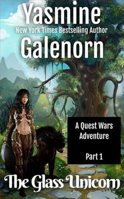 The Glass Unicorn: Part 1 by Yasmine Galenorn