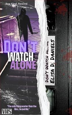 Don't Watch Alone by Elisa D. Daniels