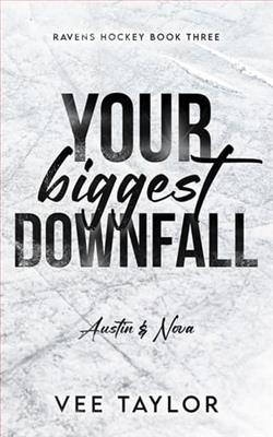 Your Biggest Downfall by Vee Taylor