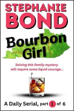 Bourbon Girl, part 1 of 6 by Stephanie Bond