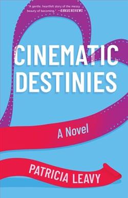 Cinematic Destinies by Patricia Leavy