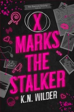 X Marks the Stalker by K.N. Wilder