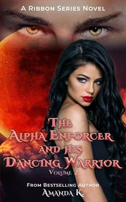 The Alpha Enforcer and His Dancing Warrior: Vol 2 by Amanda K.
