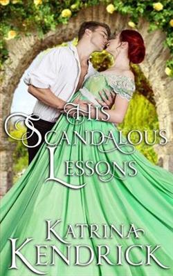 His Scandalous Lessons by Katrina Kendrick