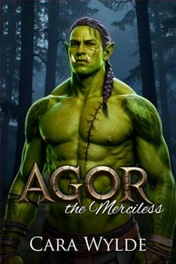 Agor the Merciless by Cara Wylde