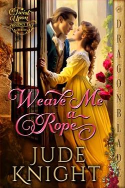 Weave me a Rope by Jude Knight