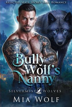 Bully Wolf's Nanny by Mia Wolf