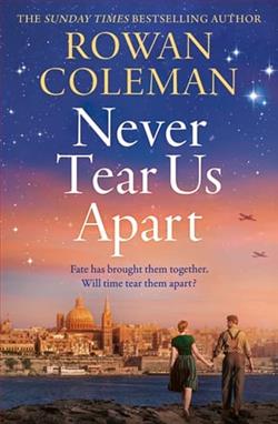 Never Tear Us Apart by Rowan Coleman