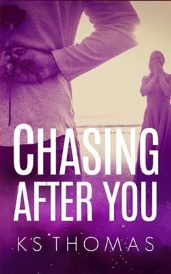 Chasing After You by K.S. Thomas