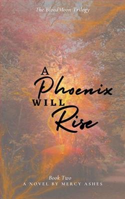 A Phoenix Will Rise by Mercy Ashes