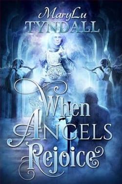 When Angels Rejoice by MaryLu Tyndall