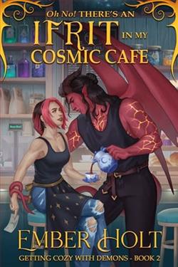 Oh No! There's an Ifrit in my Cosmic Cafe by Ember Holt