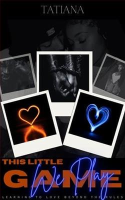 This Little Game We Play by Tatiana Timmons