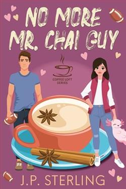No More Mr. Chai Guy by J.P. Sterling