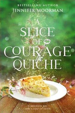 A Slice of Courage Quiche by Jennifer Moorman