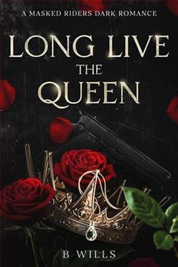Long Live the Queen by B. Wills
