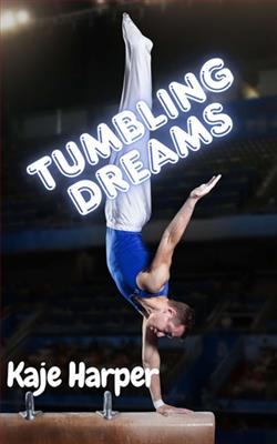 Tumbling Dreams by Kaje Harper