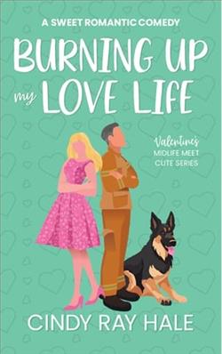 Burning Up My Love Life by Cindy Ray Hale