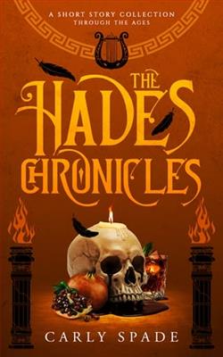 The Hades Chronicles by Carly Spade