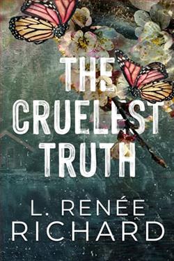 The Cruelest Truth by L. Renee Richard