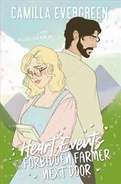 Heart Events with the Forbidden Farmer Next Door by Camilla Evergreen
