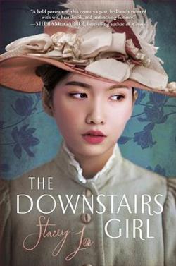 The Downstairs Girl by Stacey Lee