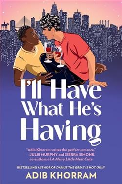 I'll Have What He's Having by Adib Khorram