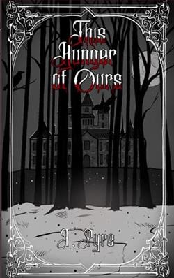 This Hunger of Ours by T. Pyre