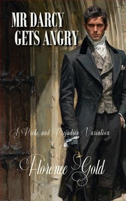 Mr Darcy Gets Angry by Florence Gold