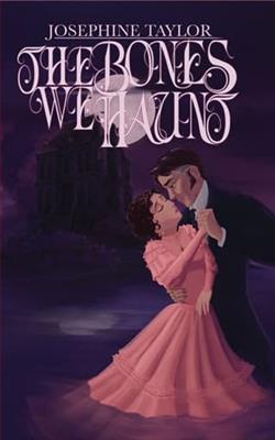 The Bones We Haunt by Josephine Taylor