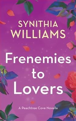 Frenemies to Lovers by Synithia Williams
