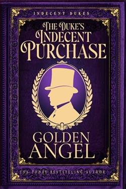 The Duke's Indecent Purchase by Golden Angel