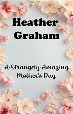 A Strangely Amazing Mother's Day by Heather Graham