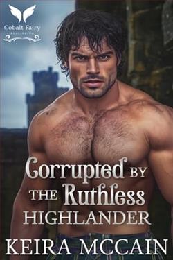 Corrupted By the Ruthless Highlander by Keira McCain