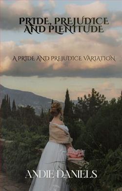 Pride Prejudice and Plenitude by Andie Daniels