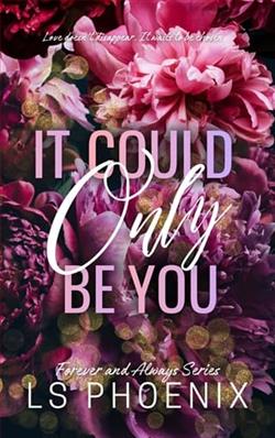 It Could Only Be You by L.S. Phoenix