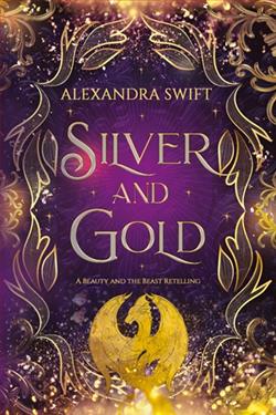Silver and Gold by Alexandra Swift