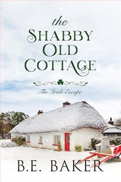 The Shabby Old Cottage by B.E. Baker