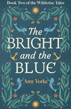 The Bright and the Blue by Amy Yorke