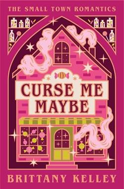Curse Me Maybe by Brittany Kelley