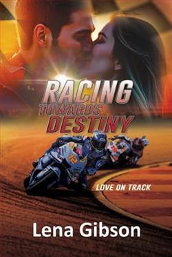 Racing Towards Destiny by Lena Gibson