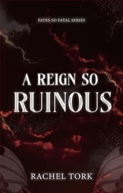A Reign So Ruinous by Rachel Tork