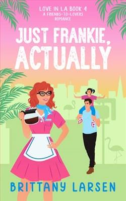 Just Frankie, Actually by Brittany Larsen