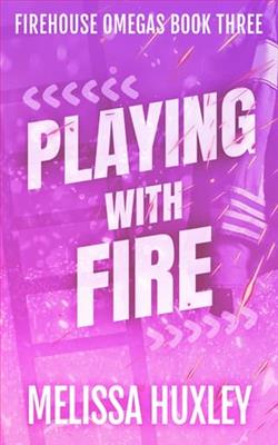 Playing With Fire by Melissa Huxley