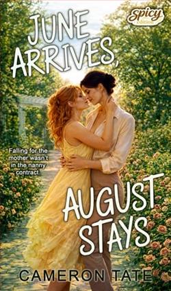 June Arrives, August Stays by Cameron Tate