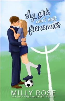 Shy Girls Can't Date Frenemies by Milly Rose
