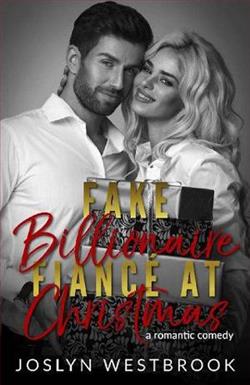 Fake Billionaire Fiancé at Christmas by Joslyn Westbrook