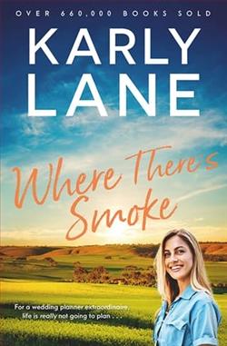 Where There's Smoke by Karly Lane