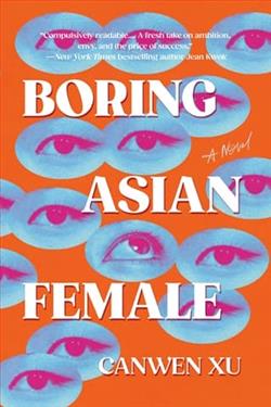 Boring Asian Female by Canwen Xu